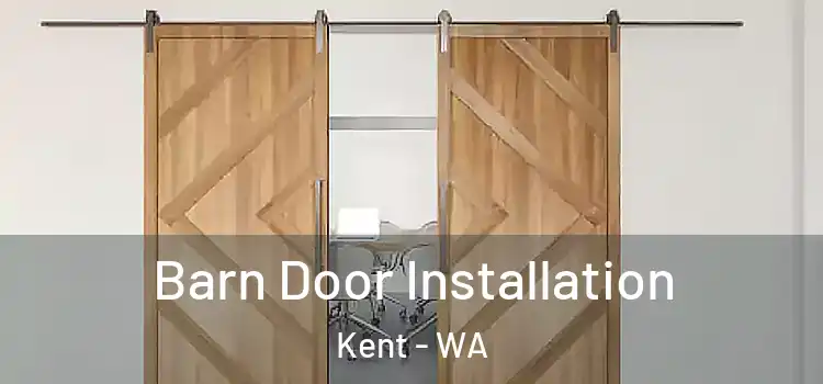 Barn Door Installation Kent - WA