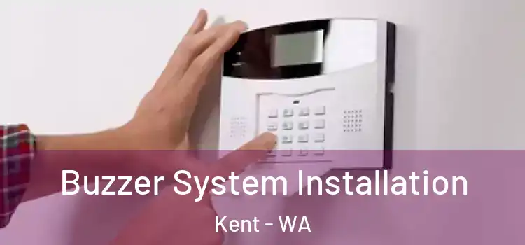 Buzzer System Installation Kent - WA