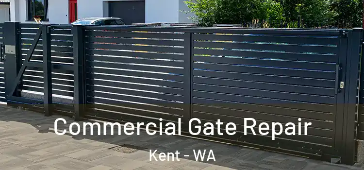Commercial Gate Repair Kent - WA