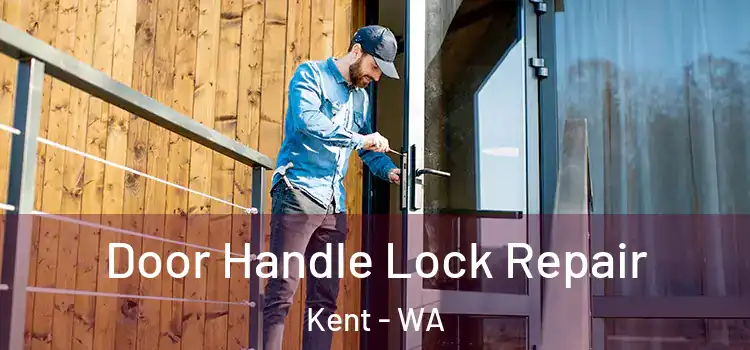 Door Handle Lock Repair Kent - WA