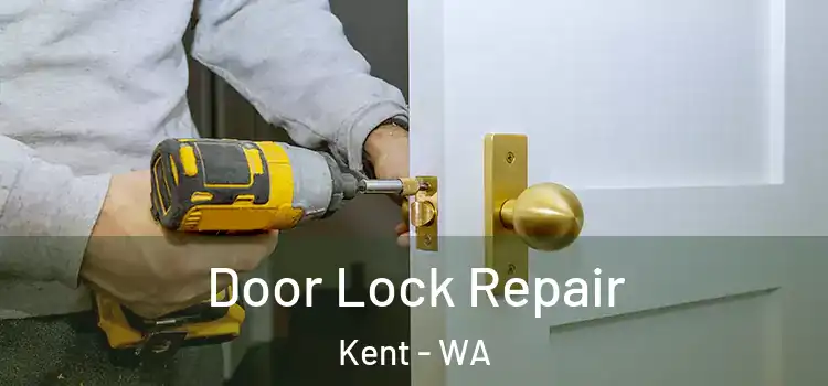 Door Lock Repair Kent - WA
