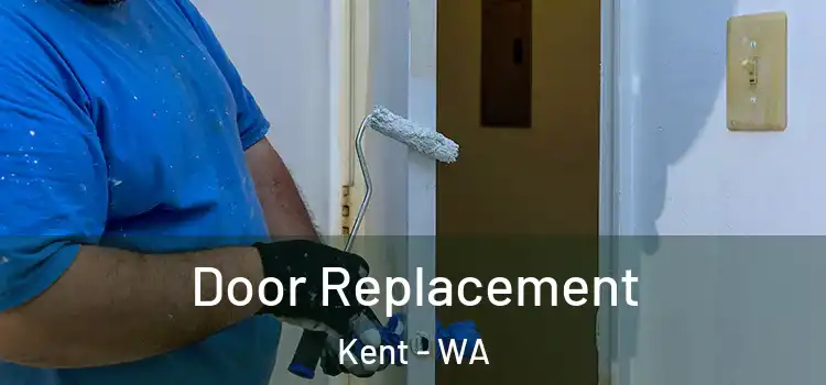 Door Replacement Kent - WA
