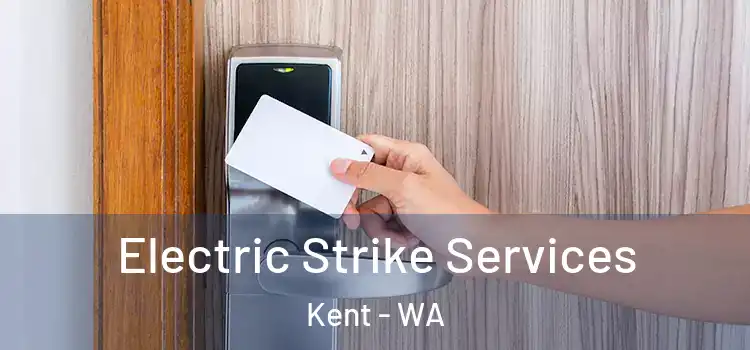 Electric Strike Services Kent - WA