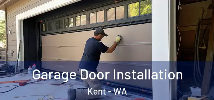 Garage Door Installation Kent - WA