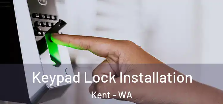Keypad Lock Installation Kent - WA