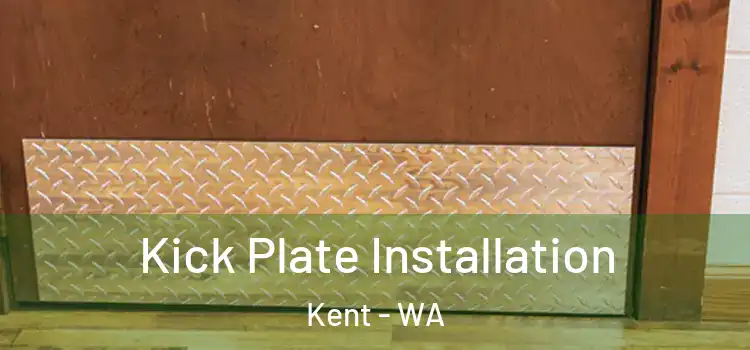 Kick Plate Installation Kent - WA