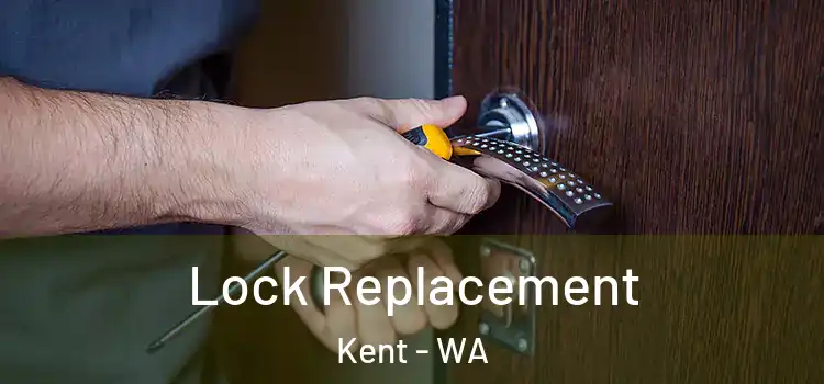 Lock Replacement Kent - WA