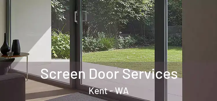 Screen Door Services Kent - WA