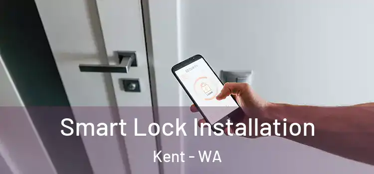 Smart Lock Installation Kent - WA