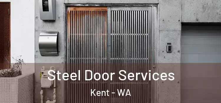 Steel Door Services Kent - WA